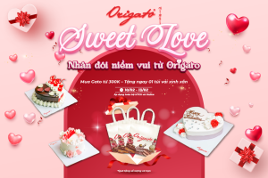 VALENTINE SWEET LOVE – NHÂN ĐÔI NIỀM VUI TỪ ORIGATO